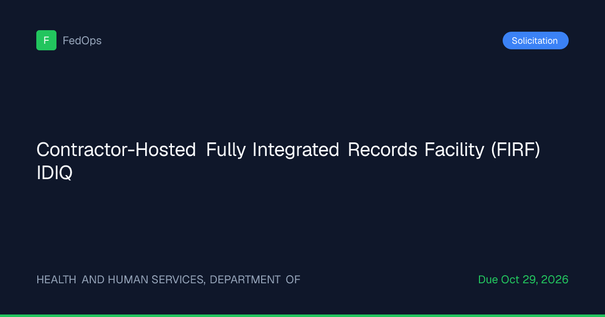 Contractor-Hosted Fully Integrated Records Facility (FIRF) | HEALTH AND ...